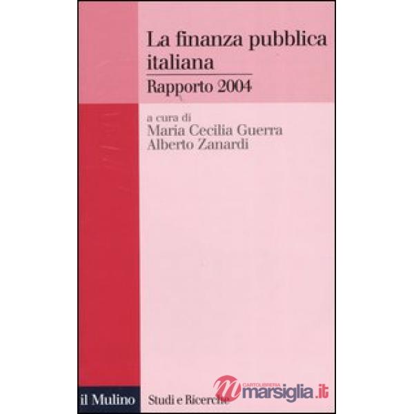 Finanza pubblica italiana. Rapporto 2004 (La)