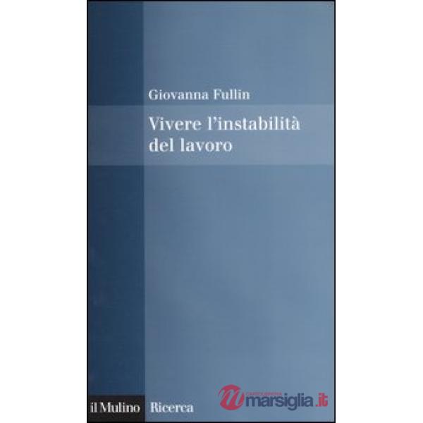 Vivere l'instabilità del lavoro