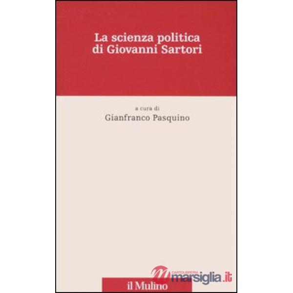 Scienza politica di Giovanni Sartori (La)