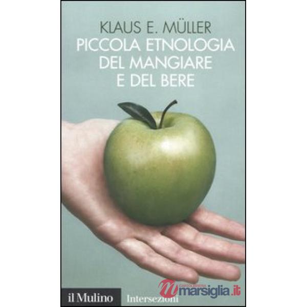 Piccola etnologia del mangiare e del bere