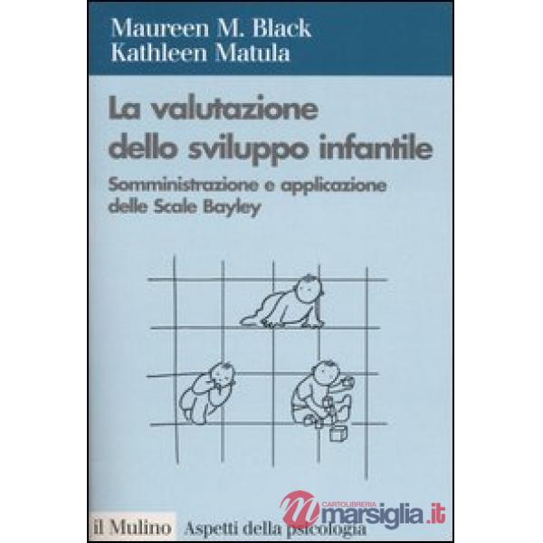 Valutazione dello sviluppo infantile. Somministrazione e applicazione delle Scal
