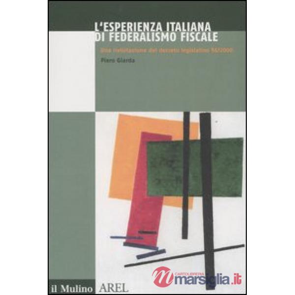 Esperienza italiana di federalismo fiscale. Una rivisitazione del decreto legisl
