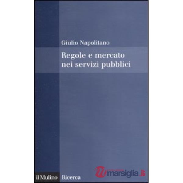 Regole e mercato nei servizi pubblici