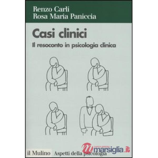 Casi clinici. Il resoconto in psicologia clinica