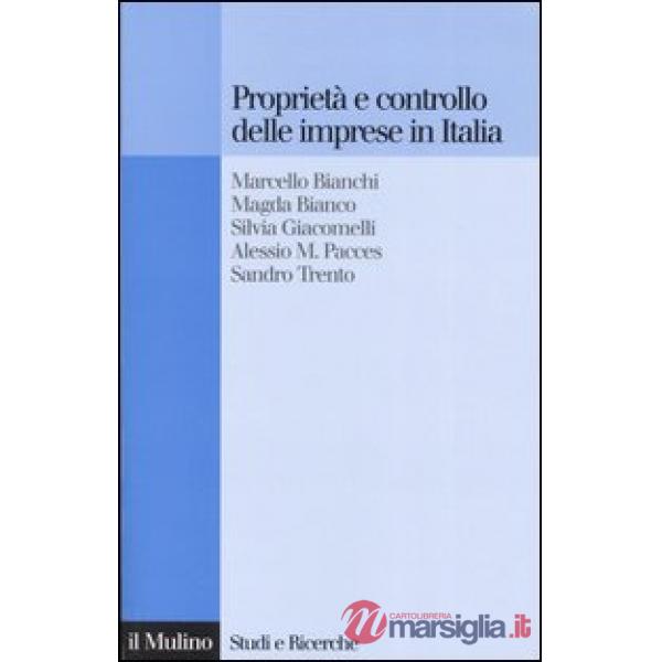 Proprietà e controllo delle imprese in Italia. Alle radici delle difficoltà comp