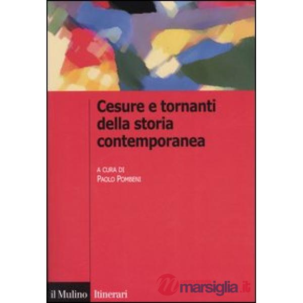 Cesure e tornanti della storia contemporanea