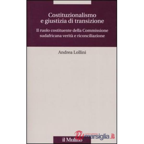 Costituzionalismo e giustizia di transizione. Il ruolo costituente della Commiss