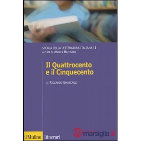 Storia della letteratura italiana. Vol. 2: Il Quattrocento e il Cinquecento