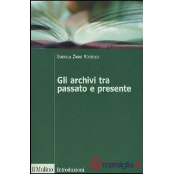 Archivi tra passato e presente (Gli)