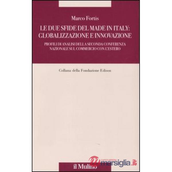 Due sfide del made in Italy: globalizzazione e innovazione. Profili di analisi d