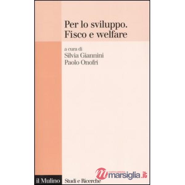Per lo sviluppo. Fisco e welfare