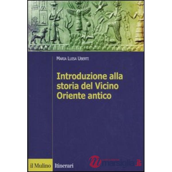 Introduzione alla storia del Vicino Oriente antico