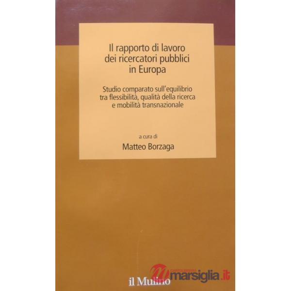 Rapporto di lavoro dei ricercatori pubblici in Europa. Studio comparato sull'equ