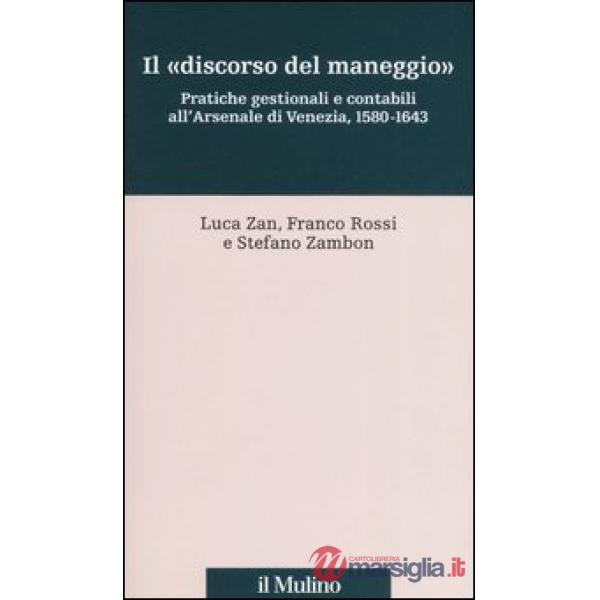 «discorso del maneggio». Pratiche gestionali e contabili all'Arsenale di Venezia