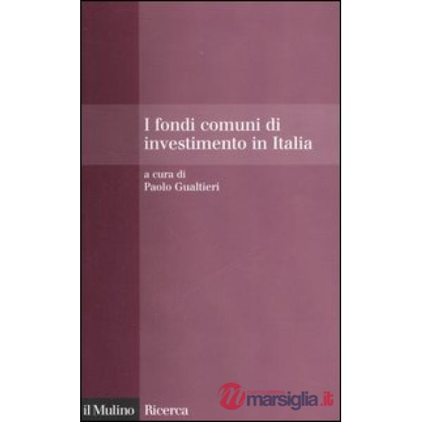 Fondi comuni di investimento in Italia. Performance, costi, visibilità e flussi 