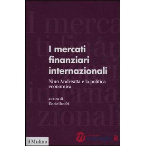 Mercati finanziari internazionali. Nino Andreatta e la politica economica (I)