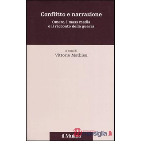 Conflitto e narrazione. Omero, i mass media e il racconto della guerra