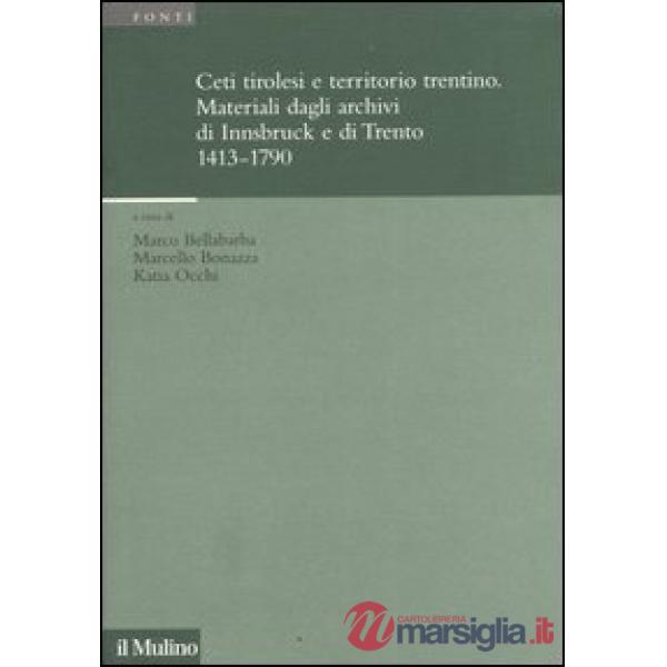 Ceti tirolesi e territorio trentino. Materiali dagli archivi di Innsbruck e di T
