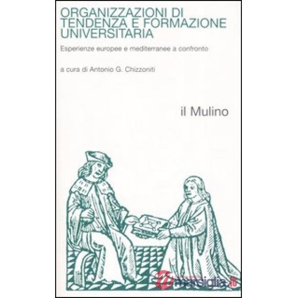 Organizzazioni di tendenza e formazione universitaria. Esperienze europee e medi