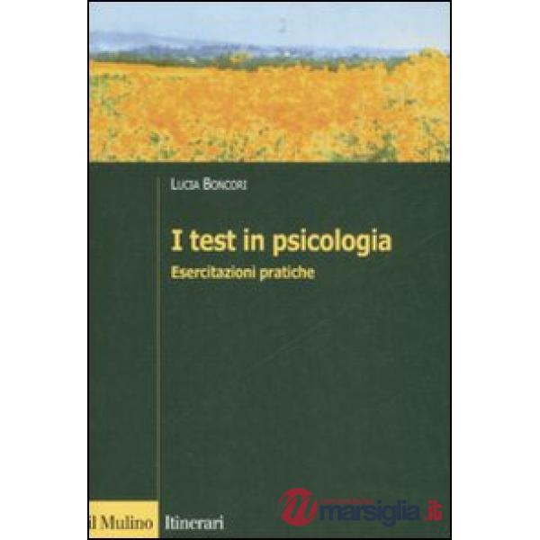 Test in psicologia. Esercitazioni pratiche (I)