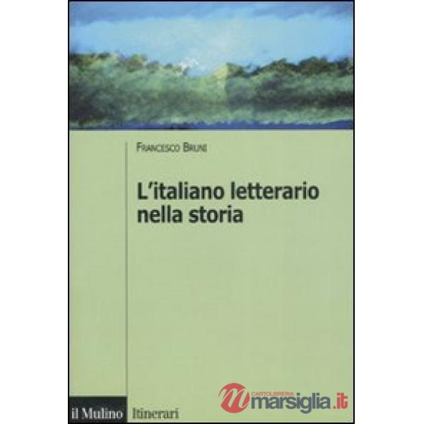 Italiano letterario nella storia (L')