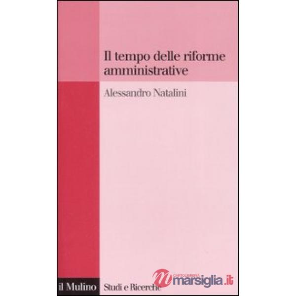 Tempo delle riforme amministrative (Il)