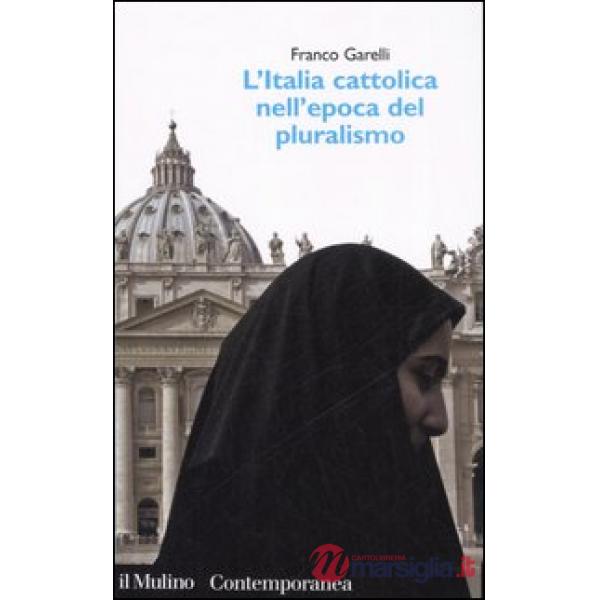 Italia cattolica nell'epoca del pluralismo (L')