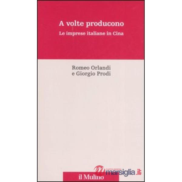 A volte producono. Le imprese italiane in Cina