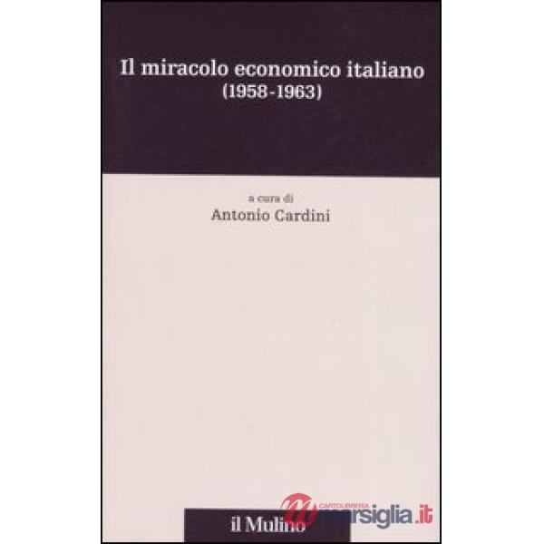 Miracolo economico italiano (1958-1963) (Il)