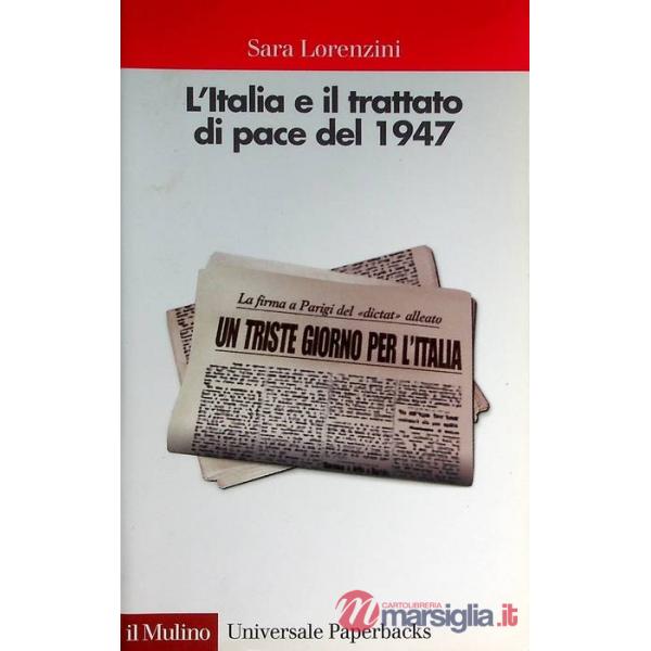 Italia e il trattato di pace del 1947 (L')