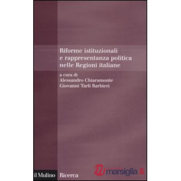 Riforme istituzionali e rappresentanza politica nelle Regioni italiane