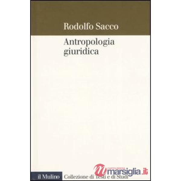Antropologia giuridica. Contributo ad una macrostoria del diritto