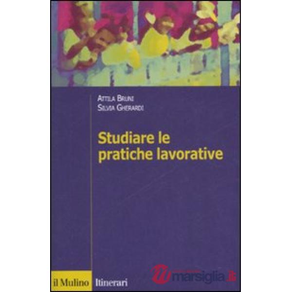 Studiare le pratiche lavorative