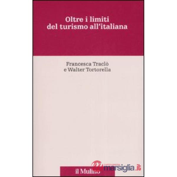 Oltre i limiti del turismo all'italiana