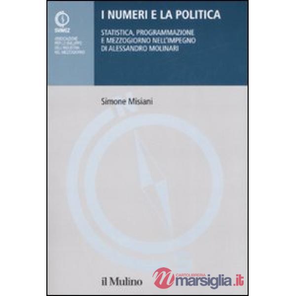 Numeri e la politica. Statistica, programmazione e Mezzogiorno nell'impegno di A