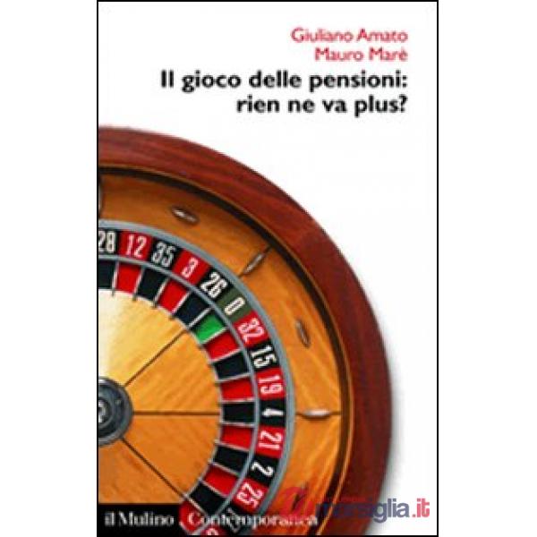 Gioco delle pensioni: rien ne va plus? (Il)