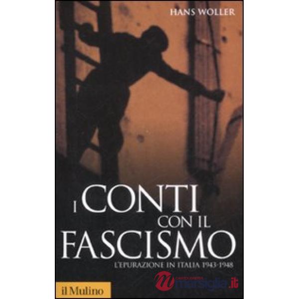 Conti con il fascismo. L'epurazione in Italia 1943-1948 (I)