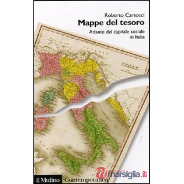 Mappe del tesoro. Atlante del capitale sociale in Italia