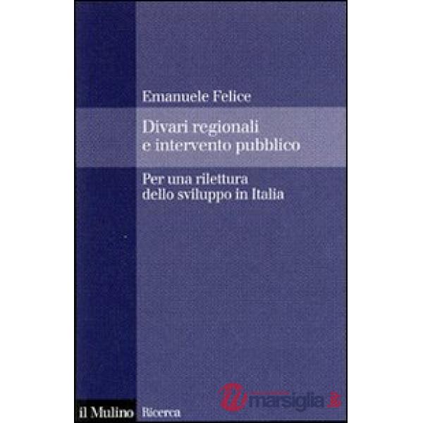 Divari regionali e intervento pubblico. Per una rilettura dello sviluppo in Italia