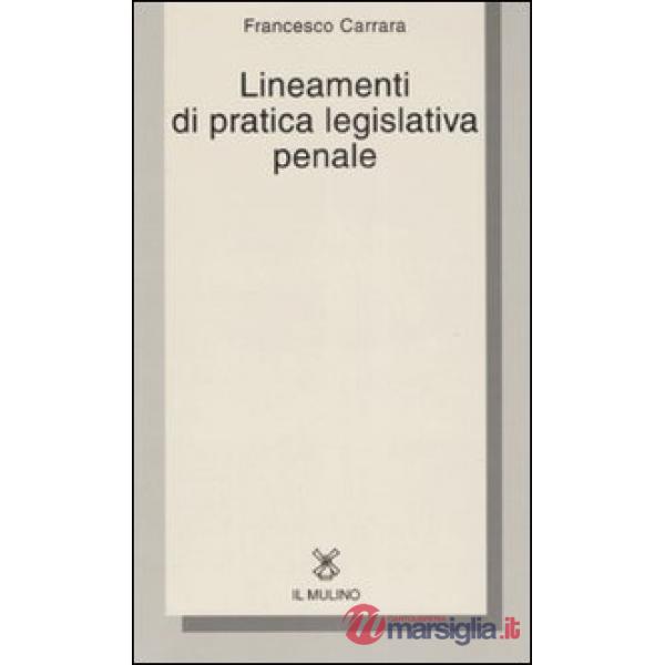 Lineamenti di pratica legislativa penale