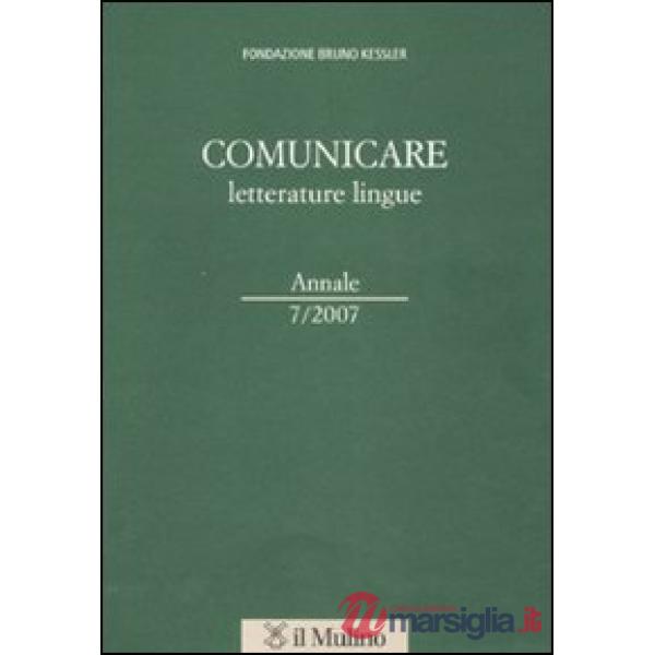 Comunicare letterature lingue (2007). Vol. 7