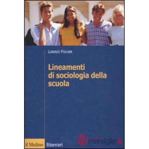 Lineamenti di sociologia della scuola