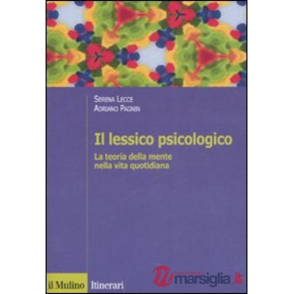 Lessico psicologico. La teoria della mente nella vita quotidiana (Il)