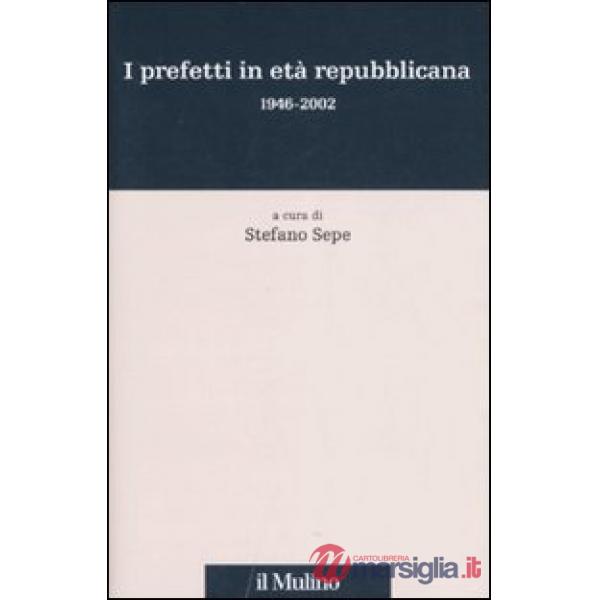 Prefetti in età repubblicana (1946-2002) (I)