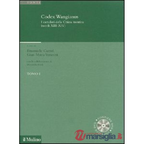 Codex Wangianus. I cartulari della Chiesa trentina (XIII-XIV). Con DVD