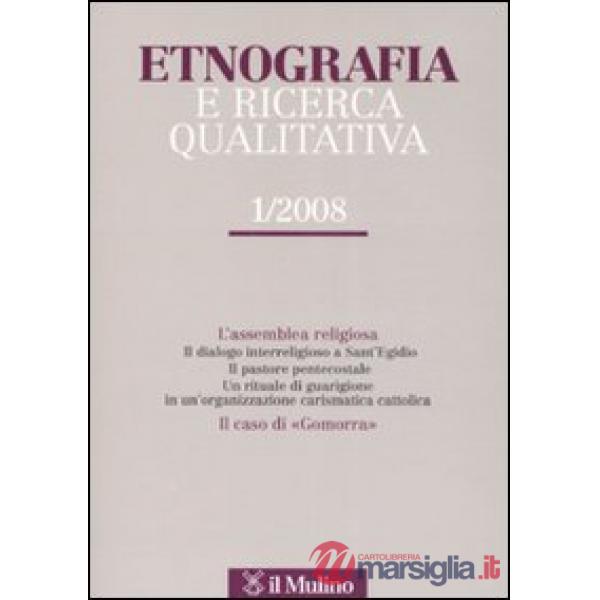 Etnografia e ricerca qualitativa (2008). Vol. 1