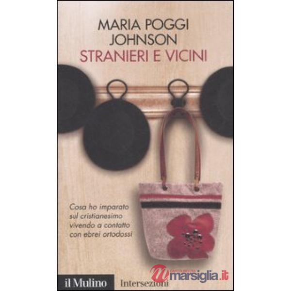 Stranieri e vicini. Cosa ho imparato sul cristianesimo vivendo a contatto con eb