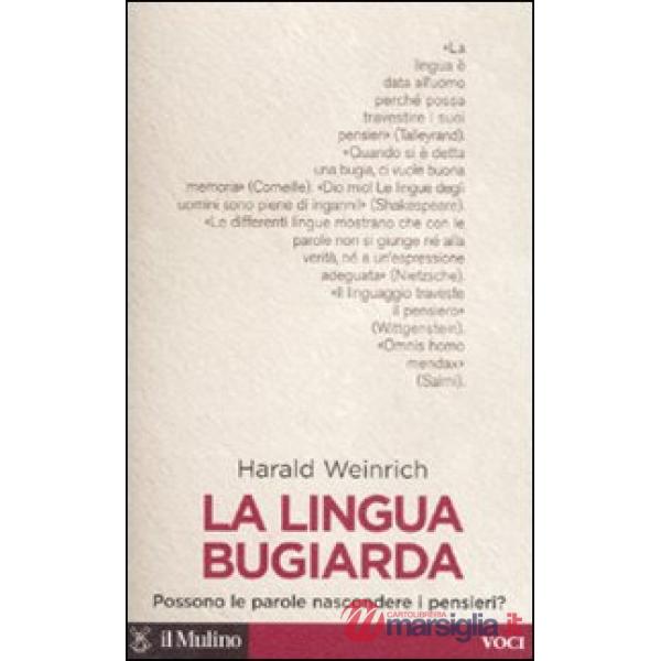 Lingua bugiarda. Possono le parole nascondere i pensieri? (La)