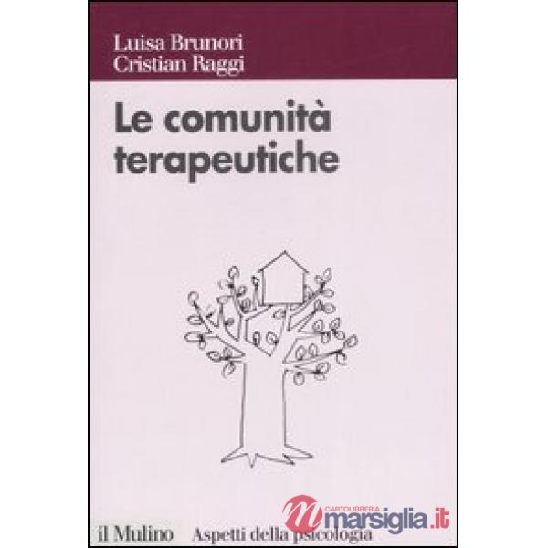 Comunità terapeutiche. Tra caso e progetto (Le)