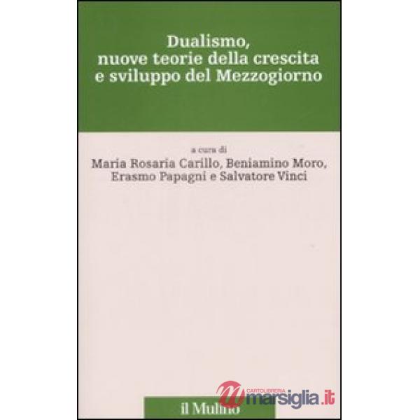 Dualismo, nuove teorie della crescita e sviluppo del Mezzogiorno